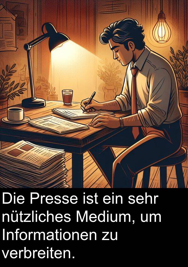 verbreiten: Die Presse ist ein sehr nützliches Medium, um Informationen zu verbreiten.