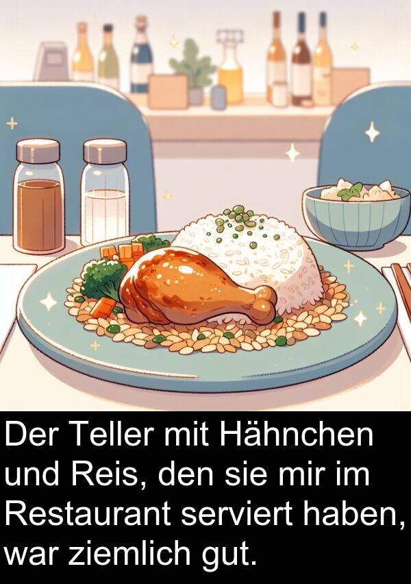 Restaurant: Der Teller mit Hähnchen und Reis, den sie mir im Restaurant serviert haben, war ziemlich gut.