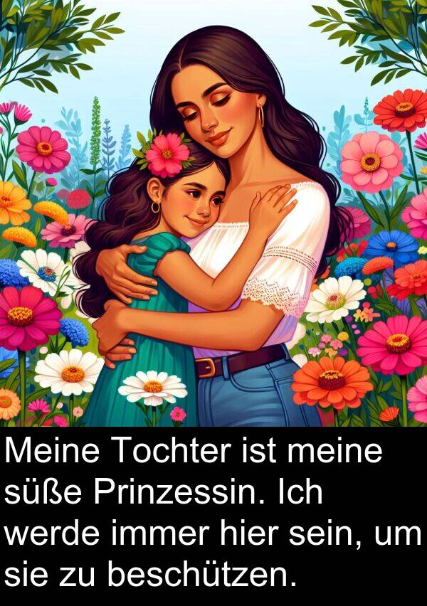 süße: Meine Tochter ist meine süße Prinzessin. Ich werde immer hier sein, um sie zu beschützen.