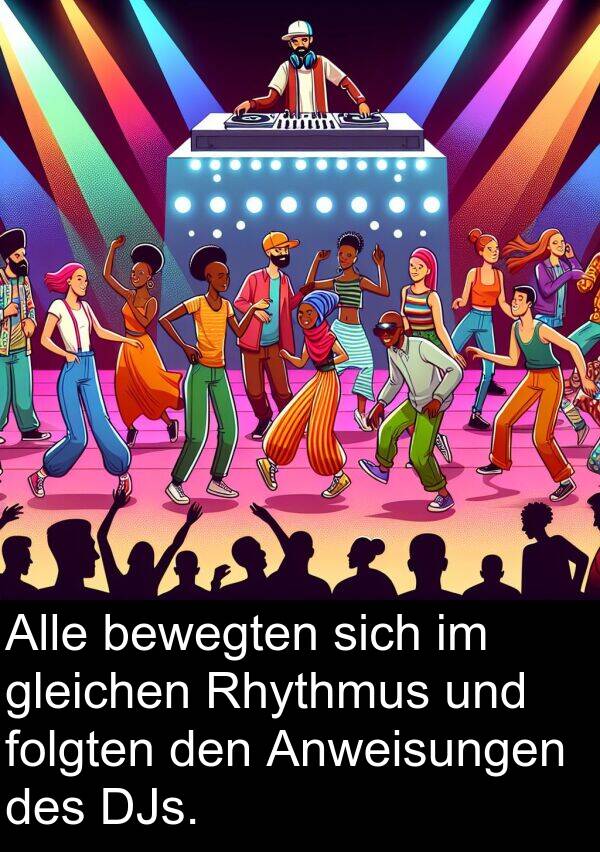 Rhythmus: Alle bewegten sich im gleichen Rhythmus und folgten den Anweisungen des DJs.