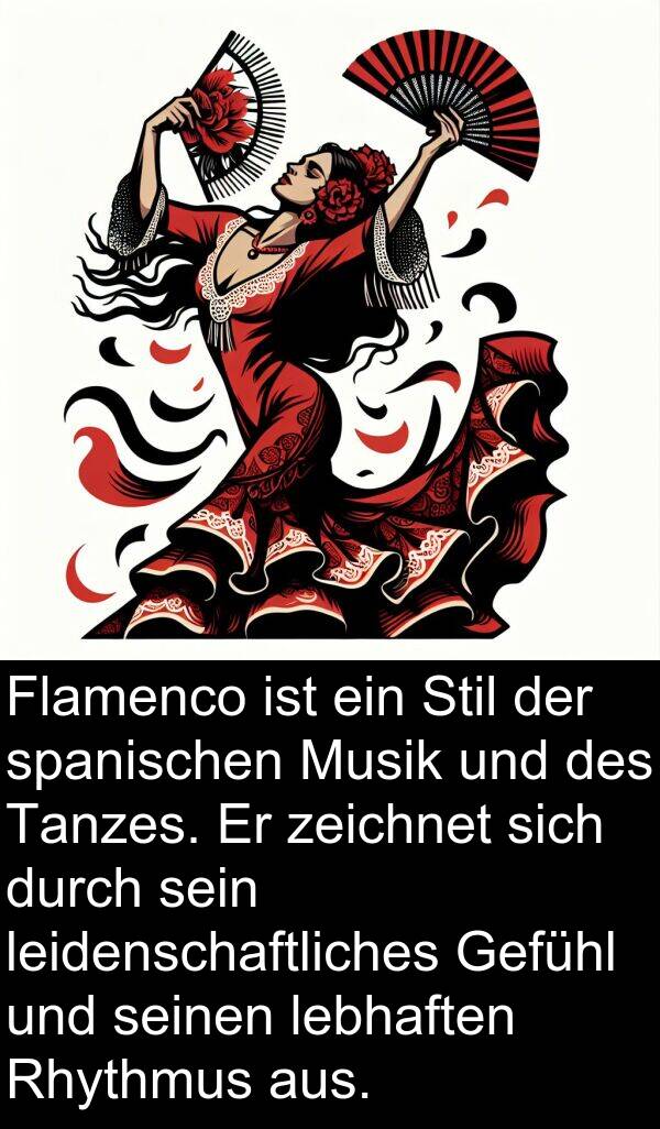 Rhythmus: Flamenco ist ein Stil der spanischen Musik und des Tanzes. Er zeichnet sich durch sein leidenschaftliches Gefühl und seinen lebhaften Rhythmus aus.