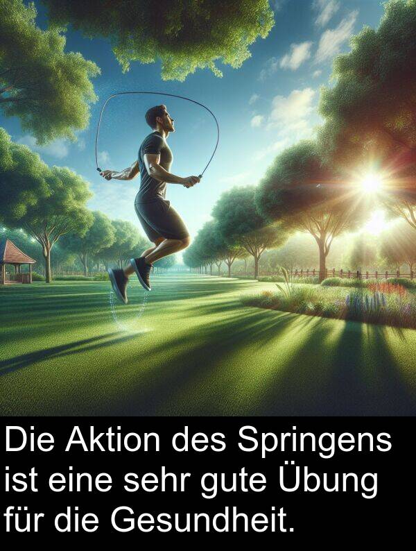 Gesundheit: Die Aktion des Springens ist eine sehr gute Übung für die Gesundheit.