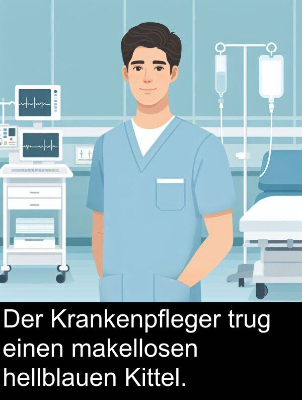 makellosen: Der Krankenpfleger trug einen makellosen hellblauen Kittel.