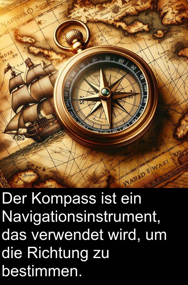 Richtung: Der Kompass ist ein Navigationsinstrument, das verwendet wird, um die Richtung zu bestimmen.