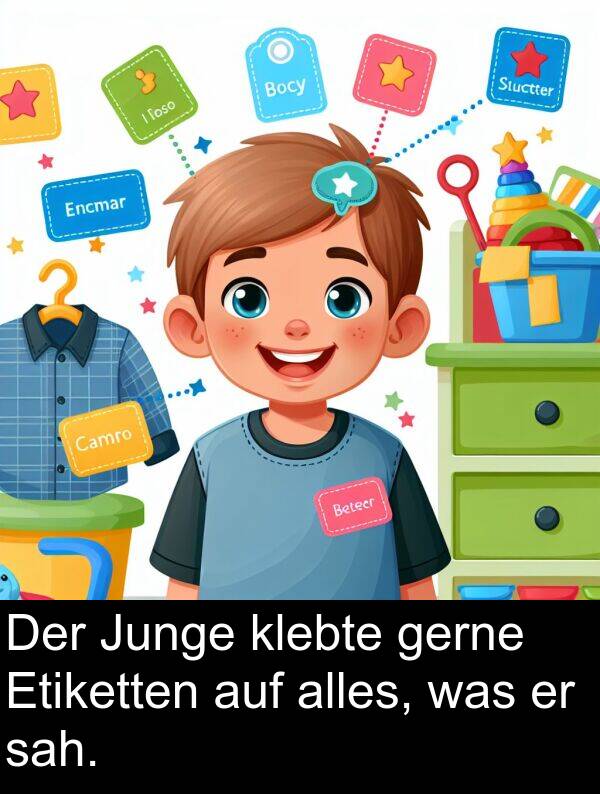 sah: Der Junge klebte gerne Etiketten auf alles, was er sah.