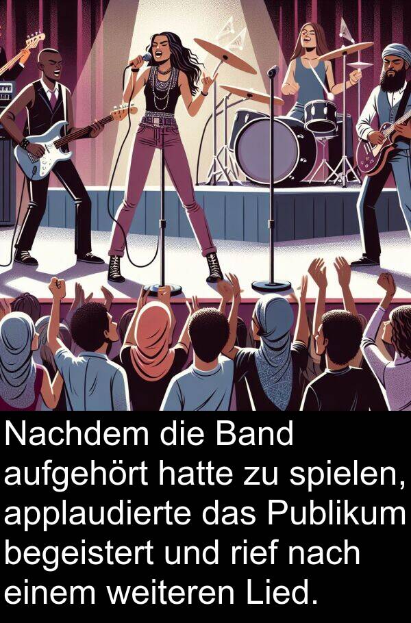 applaudierte: Nachdem die Band aufgehört hatte zu spielen, applaudierte das Publikum begeistert und rief nach einem weiteren Lied.