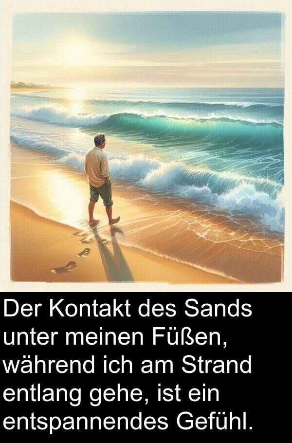 Sands: Der Kontakt des Sands unter meinen Füßen, während ich am Strand entlang gehe, ist ein entspannendes Gefühl.