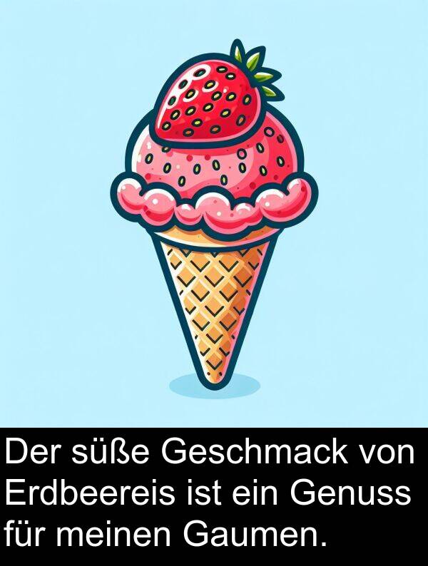 süße: Der süße Geschmack von Erdbeereis ist ein Genuss für meinen Gaumen.