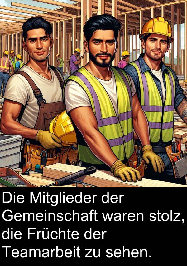 stolz: Die Mitglieder der Gemeinschaft waren stolz, die Früchte der Teamarbeit zu sehen.