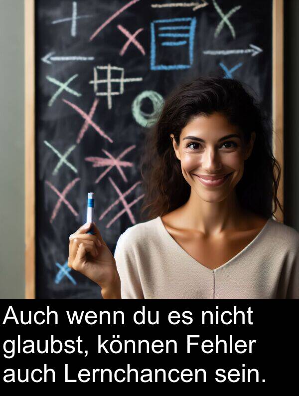 Fehler: Auch wenn du es nicht glaubst, können Fehler auch Lernchancen sein.
