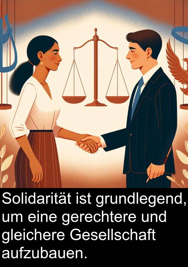 Solidarität: Solidarität ist grundlegend, um eine gerechtere und gleichere Gesellschaft aufzubauen.