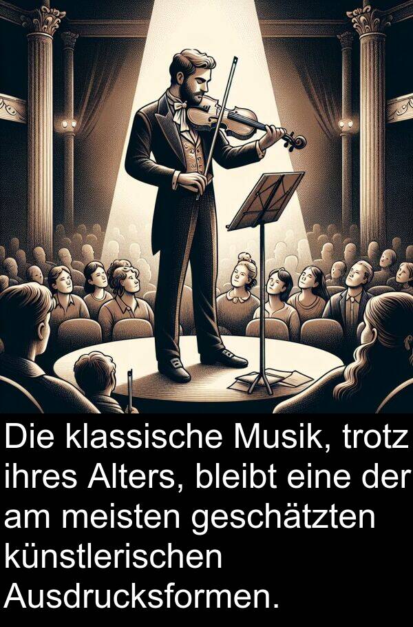 bleibt: Die klassische Musik, trotz ihres Alters, bleibt eine der am meisten geschätzten künstlerischen Ausdrucksformen.