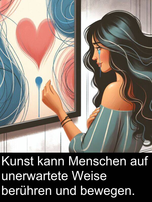 Menschen: Kunst kann Menschen auf unerwartete Weise berühren und bewegen.
