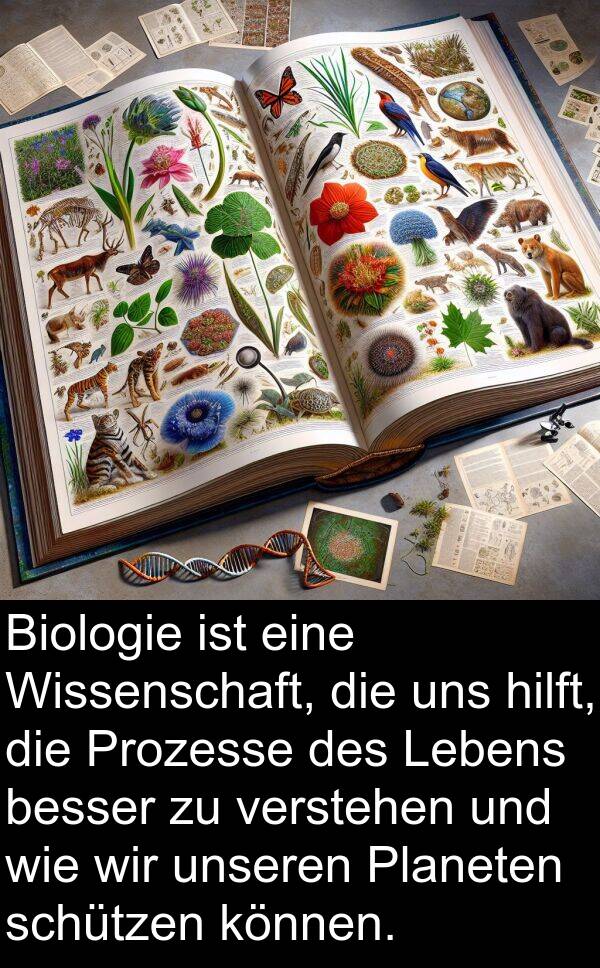 Wissenschaft: Biologie ist eine Wissenschaft, die uns hilft, die Prozesse des Lebens besser zu verstehen und wie wir unseren Planeten schützen können.