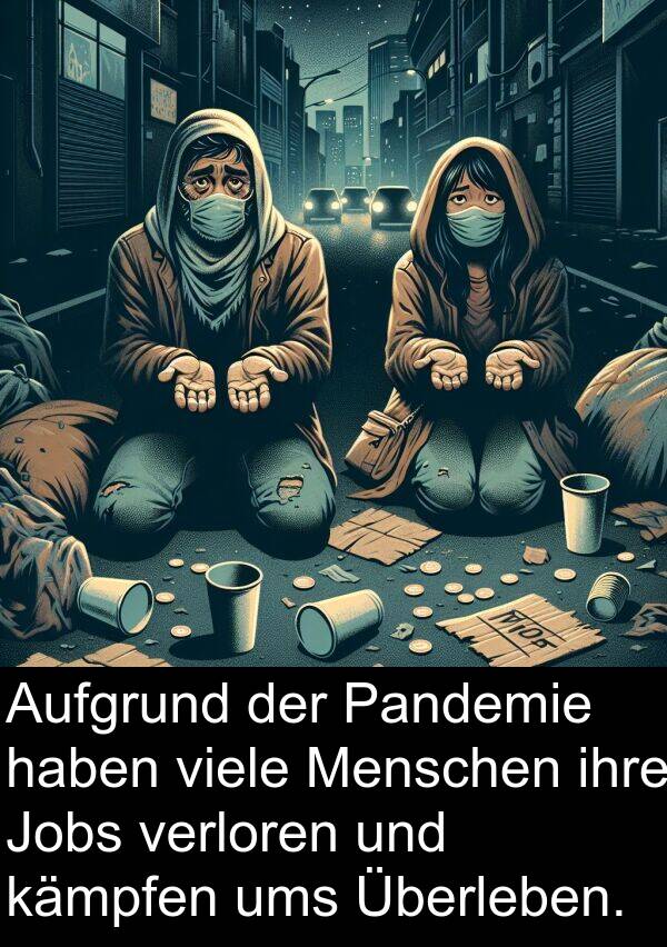 kämpfen: Aufgrund der Pandemie haben viele Menschen ihre Jobs verloren und kämpfen ums Überleben.