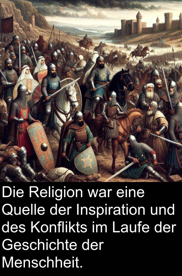 Menschheit: Die Religion war eine Quelle der Inspiration und des Konflikts im Laufe der Geschichte der Menschheit.