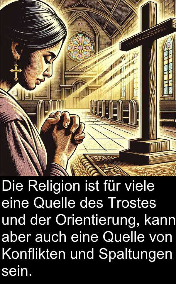 Spaltungen: Die Religion ist für viele eine Quelle des Trostes und der Orientierung, kann aber auch eine Quelle von Konflikten und Spaltungen sein.