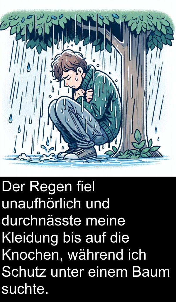 durchnässte: Der Regen fiel unaufhörlich und durchnässte meine Kleidung bis auf die Knochen, während ich Schutz unter einem Baum suchte.