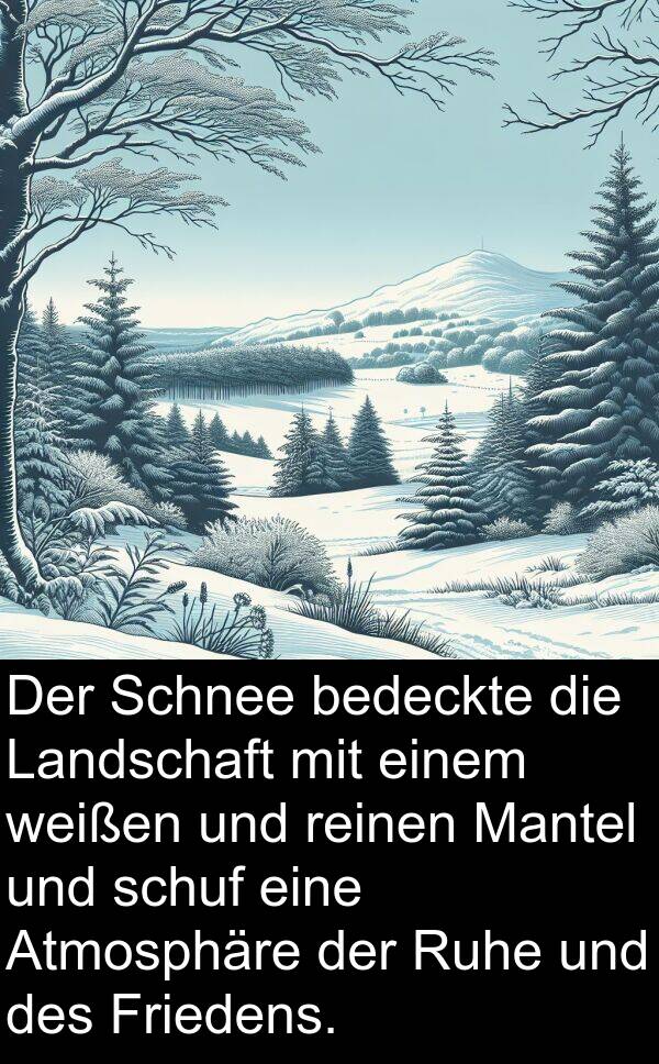 Friedens: Der Schnee bedeckte die Landschaft mit einem weißen und reinen Mantel und schuf eine Atmosphäre der Ruhe und des Friedens.