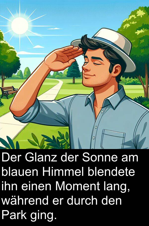 Himmel: Der Glanz der Sonne am blauen Himmel blendete ihn einen Moment lang, während er durch den Park ging.