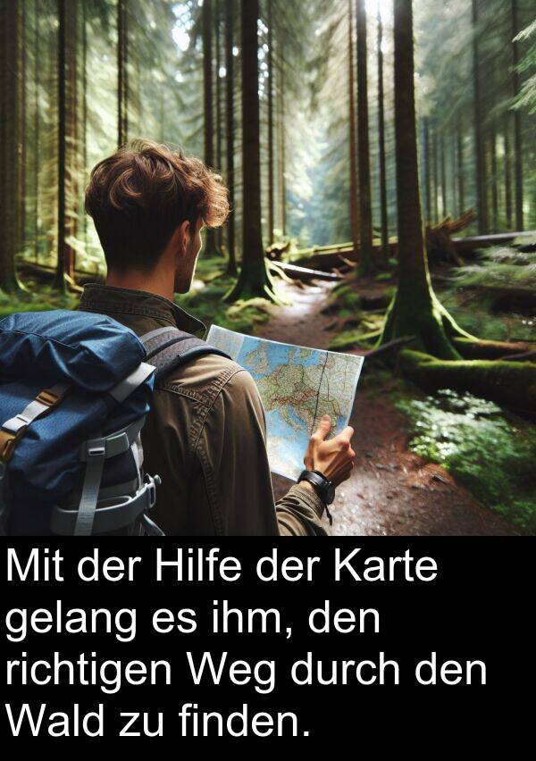 Wald: Mit der Hilfe der Karte gelang es ihm, den richtigen Weg durch den Wald zu finden.