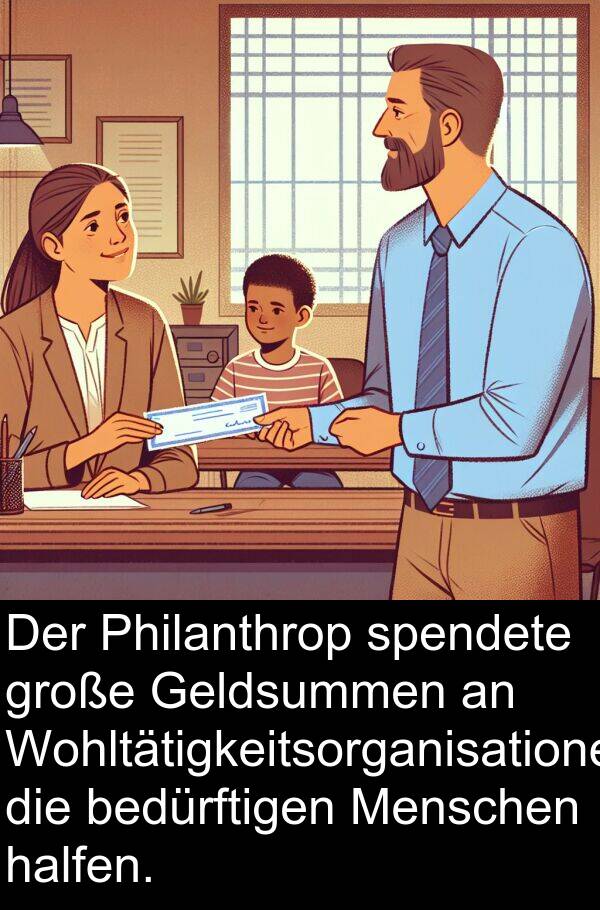 Wohltätigkeitsorganisationen: Der Philanthrop spendete große Geldsummen an Wohltätigkeitsorganisationen, die bedürftigen Menschen halfen.