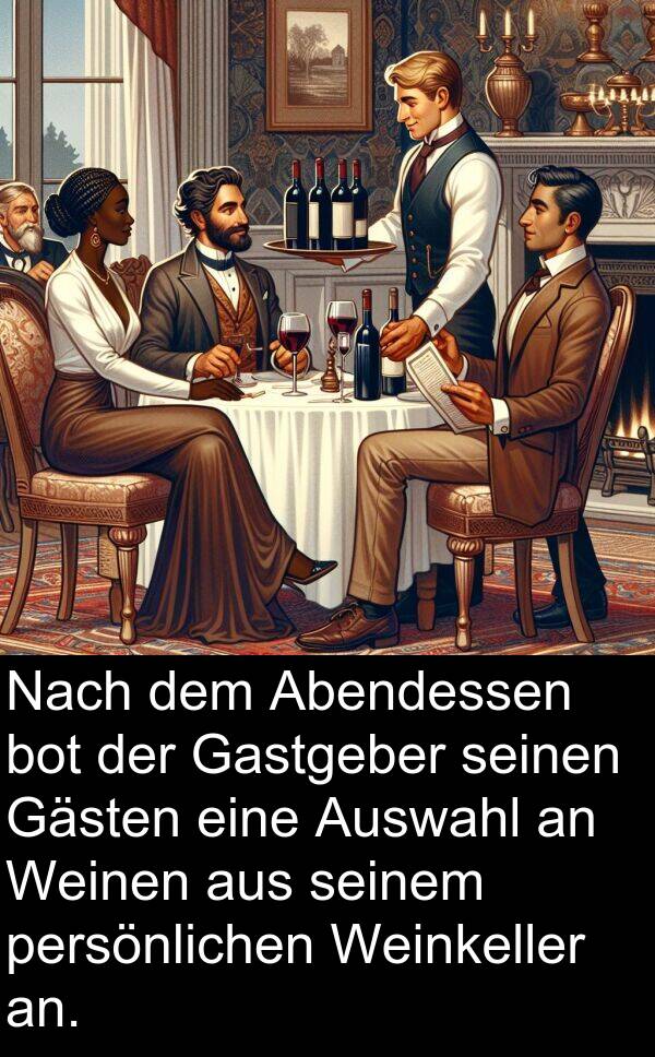 Gästen: Nach dem Abendessen bot der Gastgeber seinen Gästen eine Auswahl an Weinen aus seinem persönlichen Weinkeller an.