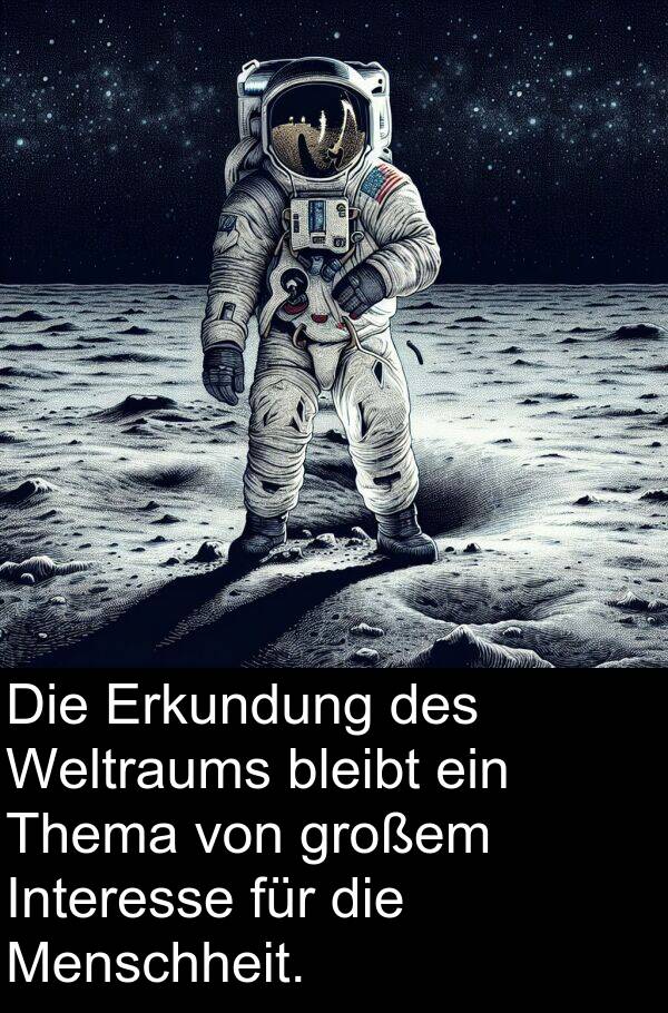 Menschheit: Die Erkundung des Weltraums bleibt ein Thema von großem Interesse für die Menschheit.