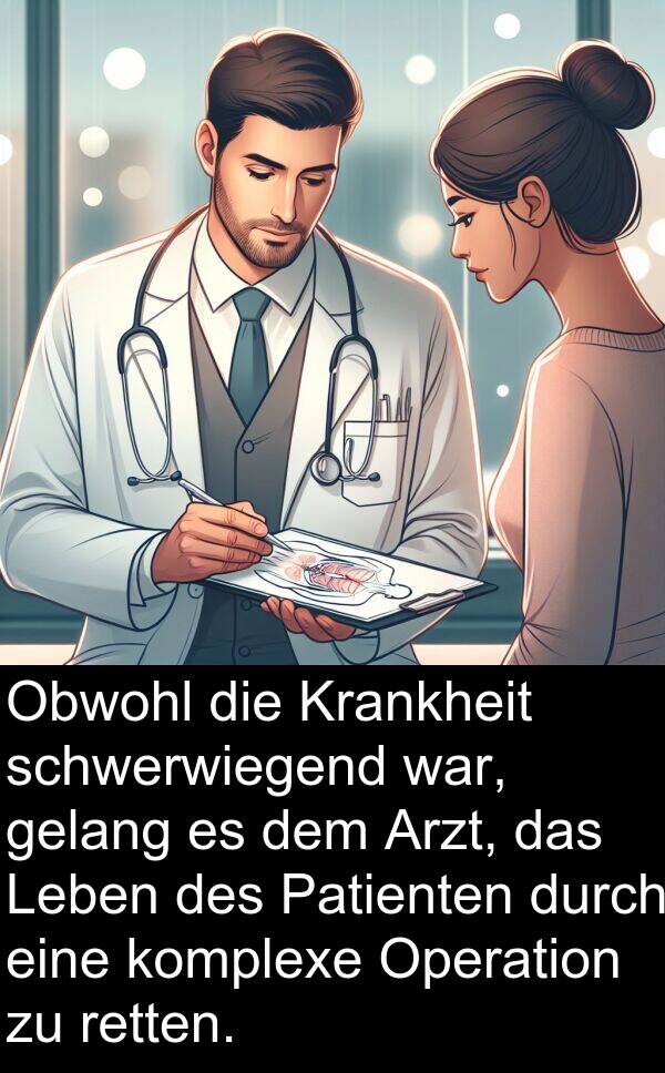 Arzt: Obwohl die Krankheit schwerwiegend war, gelang es dem Arzt, das Leben des Patienten durch eine komplexe Operation zu retten.