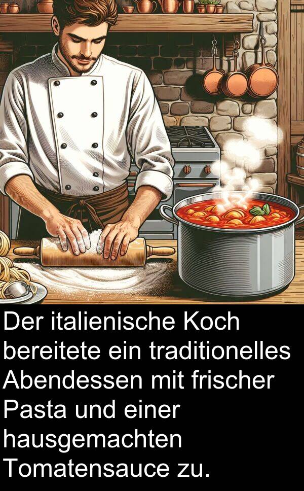 frischer: Der italienische Koch bereitete ein traditionelles Abendessen mit frischer Pasta und einer hausgemachten Tomatensauce zu.