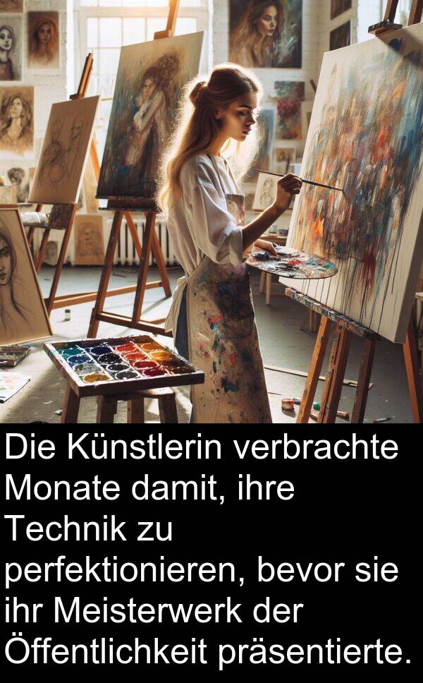 Künstlerin: Die Künstlerin verbrachte Monate damit, ihre Technik zu perfektionieren, bevor sie ihr Meisterwerk der Öffentlichkeit präsentierte.