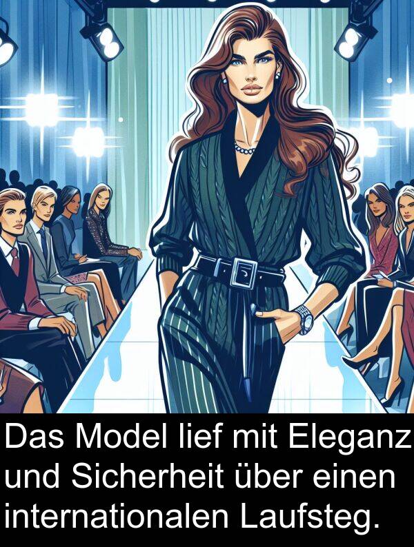 Model: Das Model lief mit Eleganz und Sicherheit über einen internationalen Laufsteg.