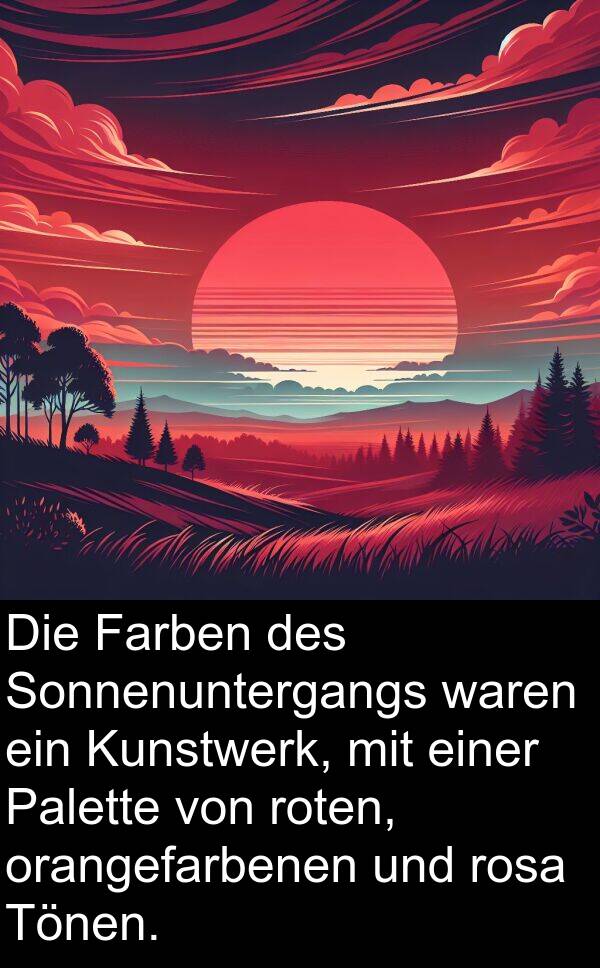 Farben: Die Farben des Sonnenuntergangs waren ein Kunstwerk, mit einer Palette von roten, orangefarbenen und rosa Tönen.