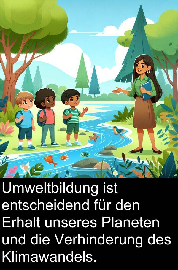 unseres: Umweltbildung ist entscheidend für den Erhalt unseres Planeten und die Verhinderung des Klimawandels.