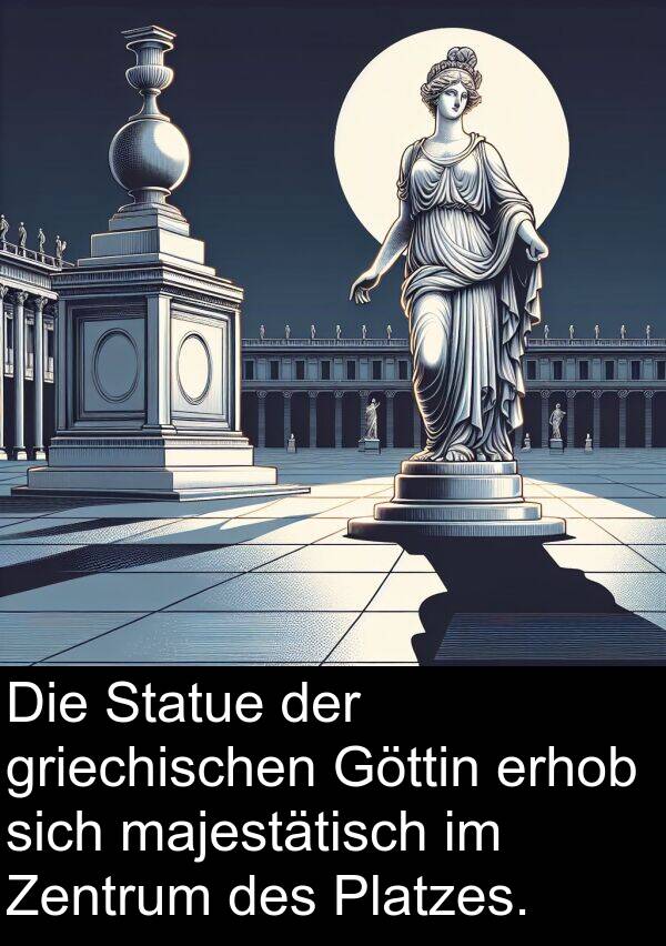 Göttin: Die Statue der griechischen Göttin erhob sich majestätisch im Zentrum des Platzes.