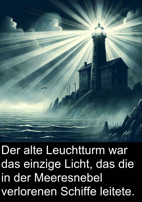 Leuchtturm: Der alte Leuchtturm war das einzige Licht, das die in der Meeresnebel verlorenen Schiffe leitete.