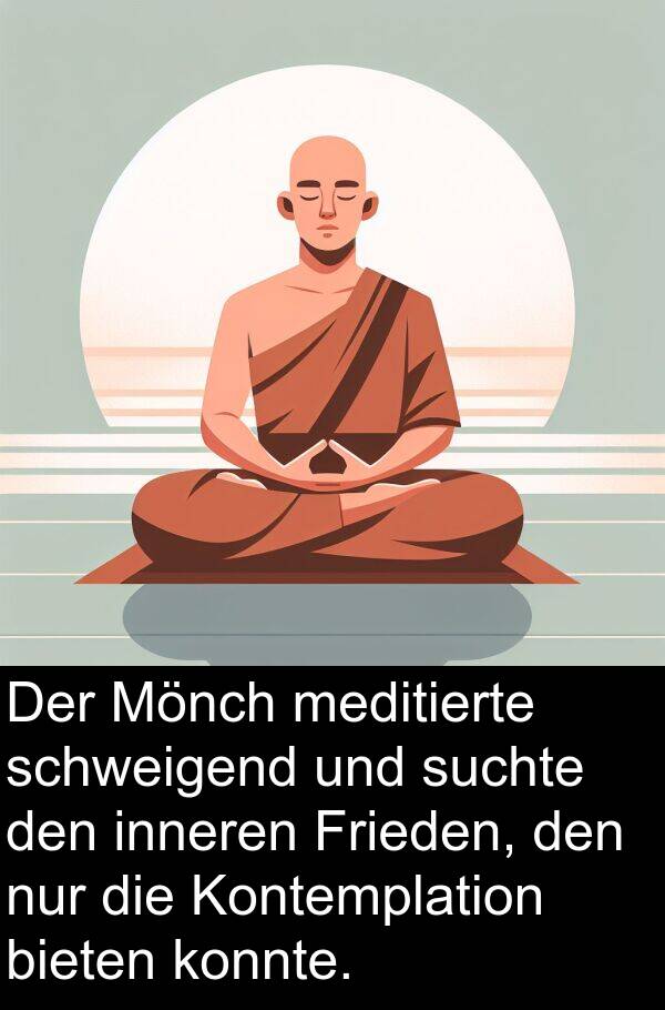 Frieden: Der Mönch meditierte schweigend und suchte den inneren Frieden, den nur die Kontemplation bieten konnte.