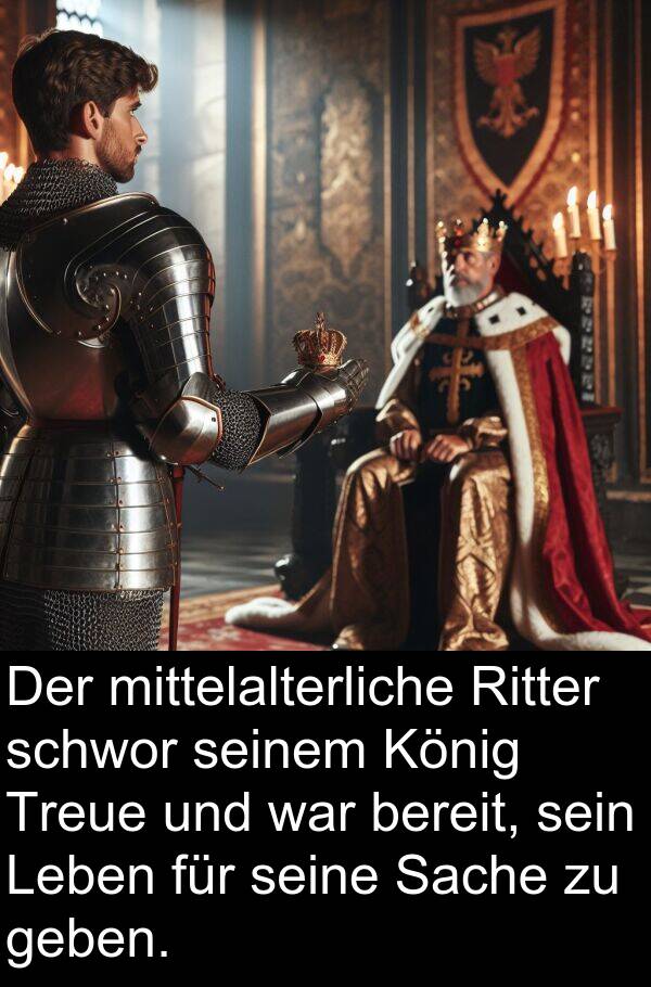 Sache: Der mittelalterliche Ritter schwor seinem König Treue und war bereit, sein Leben für seine Sache zu geben.