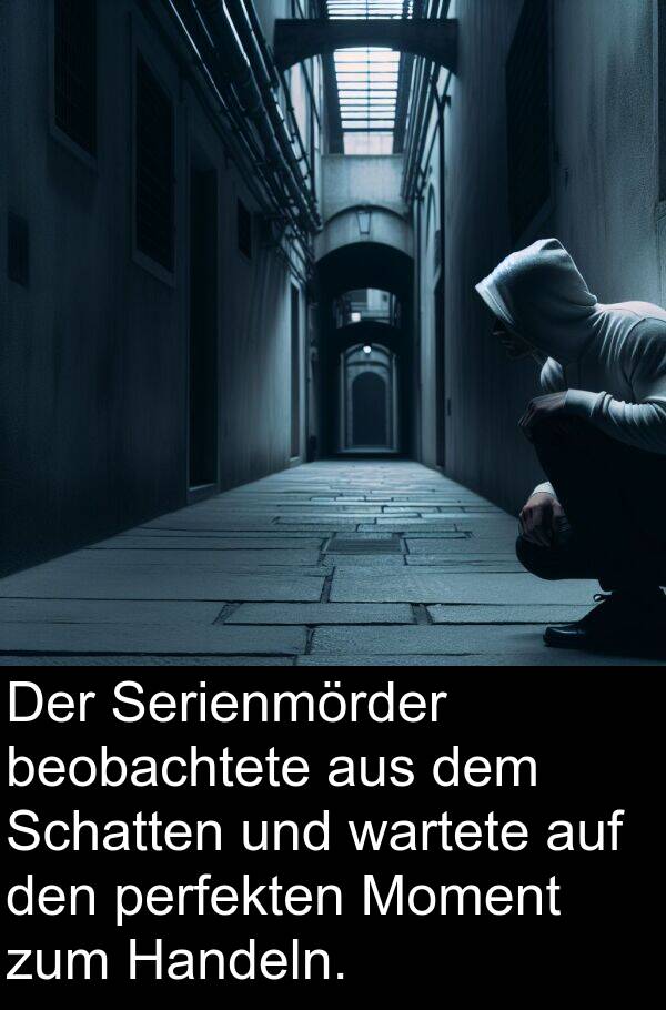 Moment: Der Serienmörder beobachtete aus dem Schatten und wartete auf den perfekten Moment zum Handeln.