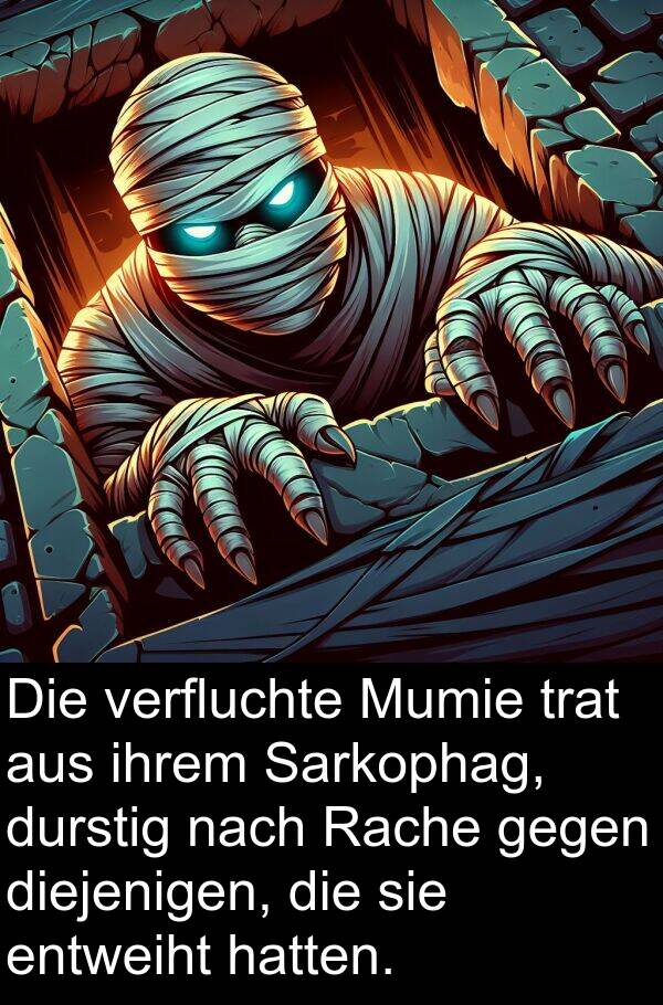 Sarkophag: Die verfluchte Mumie trat aus ihrem Sarkophag, durstig nach Rache gegen diejenigen, die sie entweiht hatten.