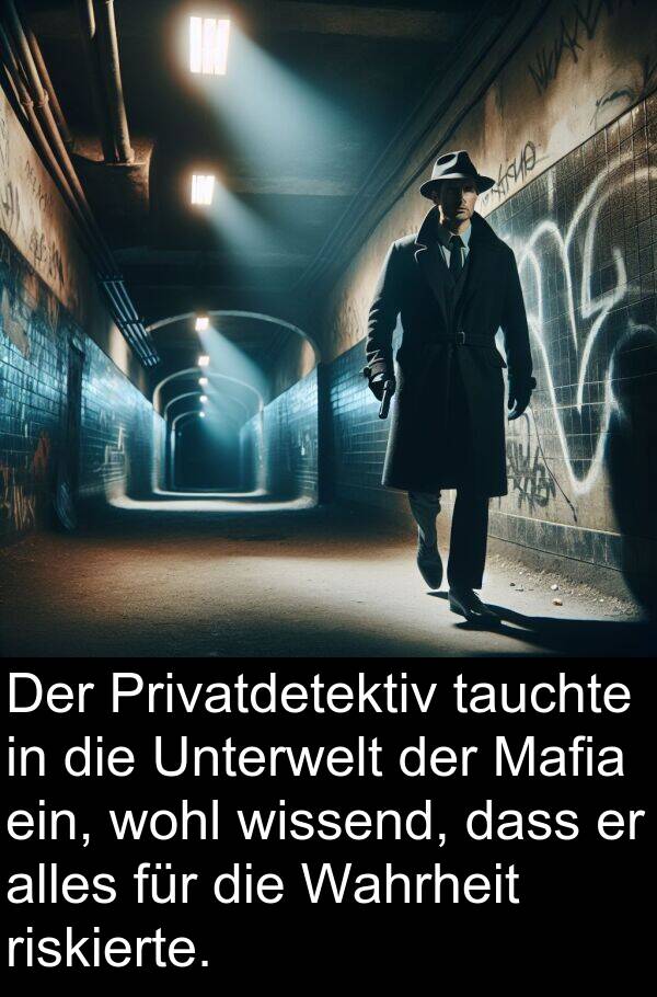 Wahrheit: Der Privatdetektiv tauchte in die Unterwelt der Mafia ein, wohl wissend, dass er alles für die Wahrheit riskierte.