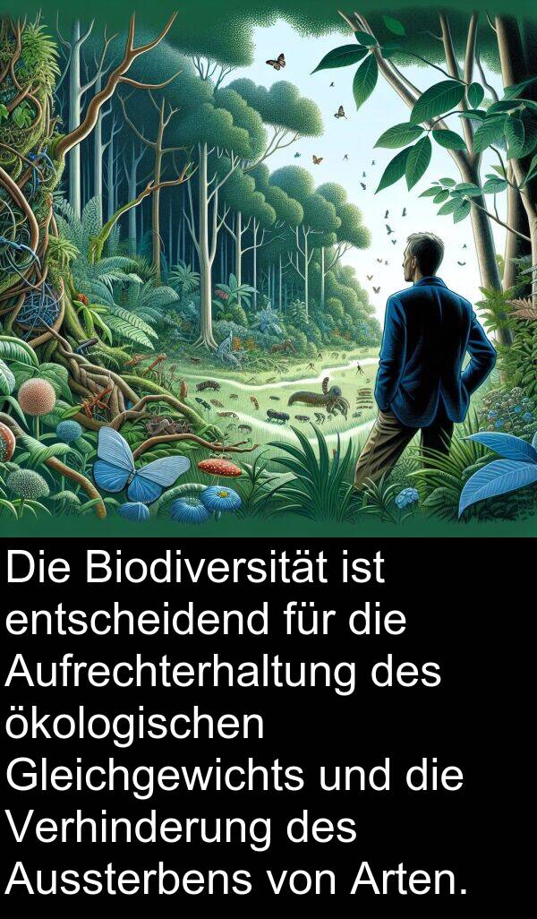 Aufrechterhaltung: Die Biodiversität ist entscheidend für die Aufrechterhaltung des ökologischen Gleichgewichts und die Verhinderung des Aussterbens von Arten.