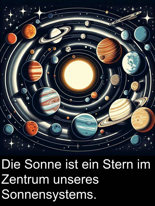 Sonnensystems: Die Sonne ist ein Stern im Zentrum unseres Sonnensystems.