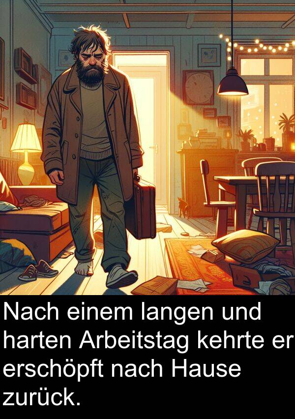 Arbeitstag: Nach einem langen und harten Arbeitstag kehrte er erschöpft nach Hause zurück.