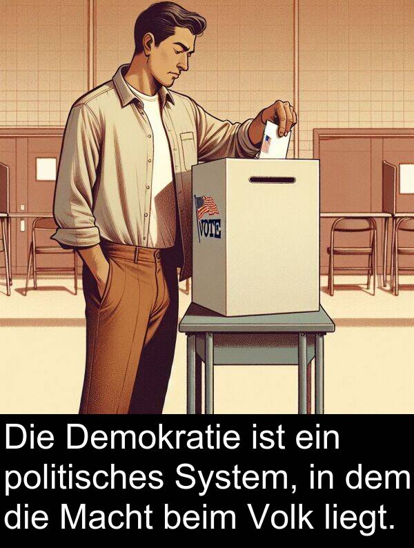 Macht: Die Demokratie ist ein politisches System, in dem die Macht beim Volk liegt.