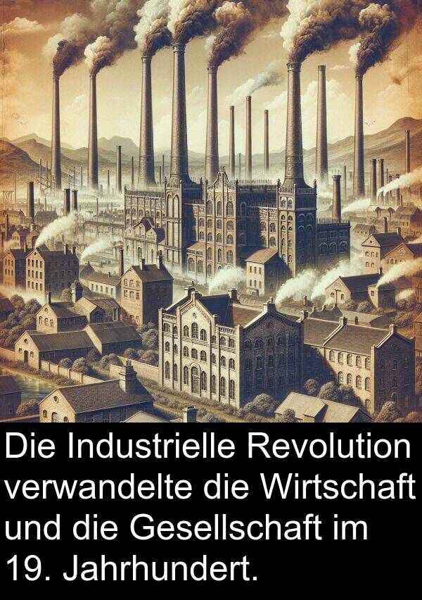 Jahrhundert: Die Industrielle Revolution verwandelte die Wirtschaft und die Gesellschaft im 19. Jahrhundert.