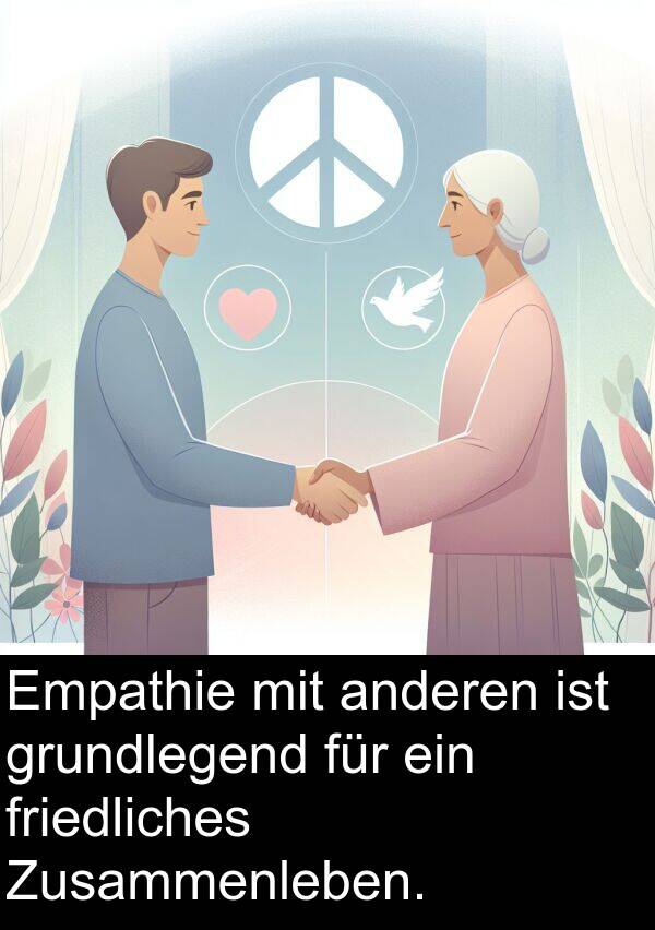 Zusammenleben: Empathie mit anderen ist grundlegend für ein friedliches Zusammenleben.