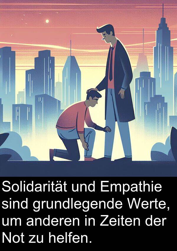 Not: Solidarität und Empathie sind grundlegende Werte, um anderen in Zeiten der Not zu helfen.