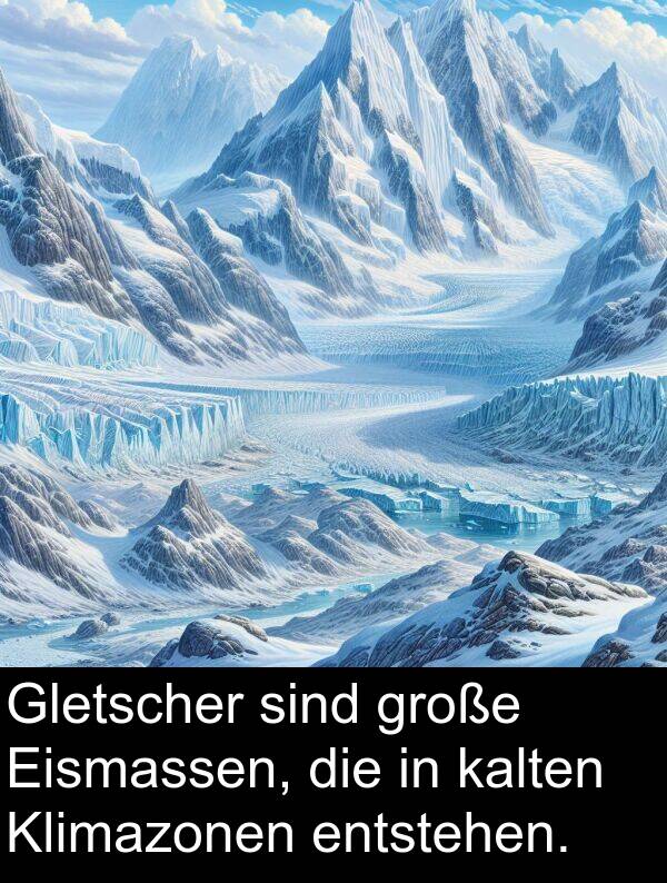 Gletscher: Gletscher sind große Eismassen, die in kalten Klimazonen entstehen.