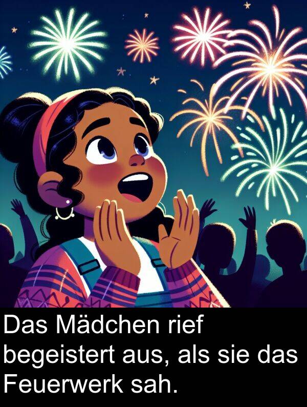 sah: Das Mädchen rief begeistert aus, als sie das Feuerwerk sah.